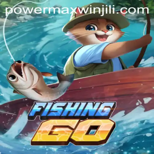 Exploring the World of FishingGO and PowerMaxWin