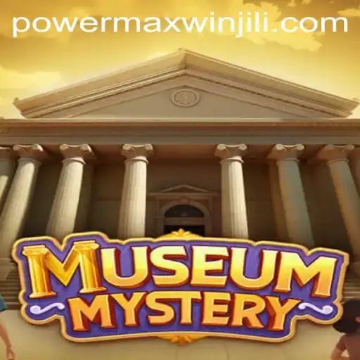 Unlocking the Secrets of MuseumMystery and PowerMaxWin