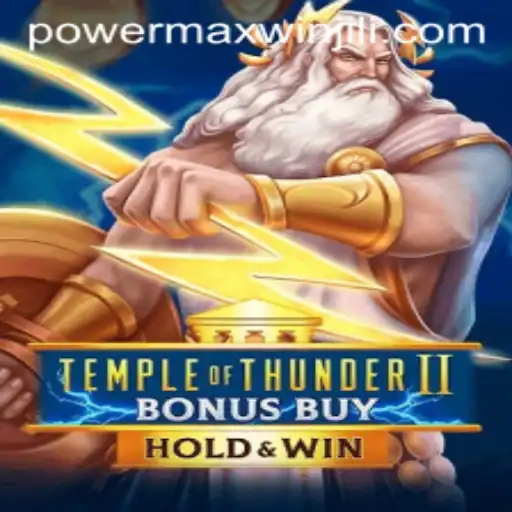 Unleashing Epic Wins in TempleofThunderIIBonusBuy: Exploring the PowerMaxWin Feature