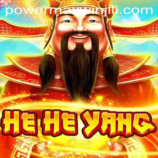 Discover the World of HeHeYang: A Deep Dive into PowerMaxWin