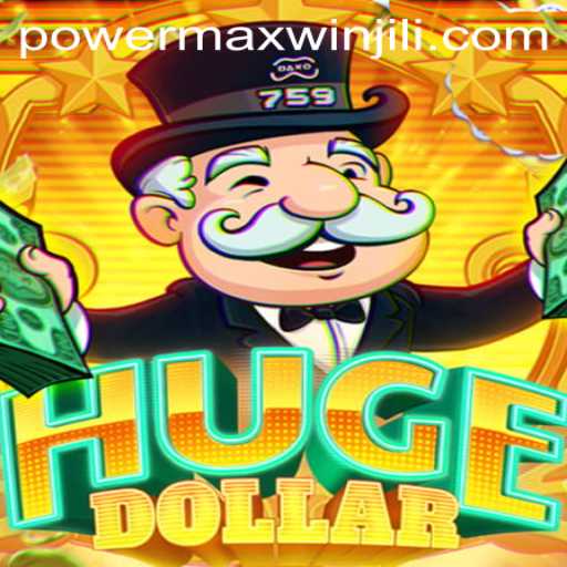 Discover HugeDollar: The Thrilling Journey with PowerMaxWin