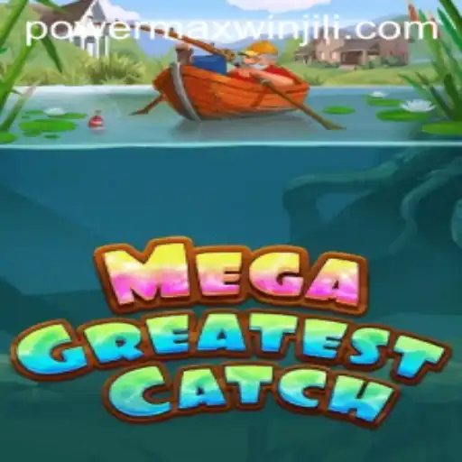 MegaGreatestCatch: Dive into the Adventure with PowerMaxWin