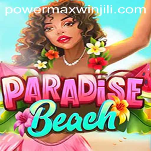 Exploring the Thrills of ParadiseBeach: The Ultimate PowerMaxWin Experience