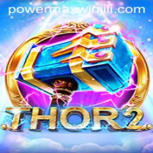 Unleashing the Power of Thor2: A Revolution in Gaming with PowerMaxWin