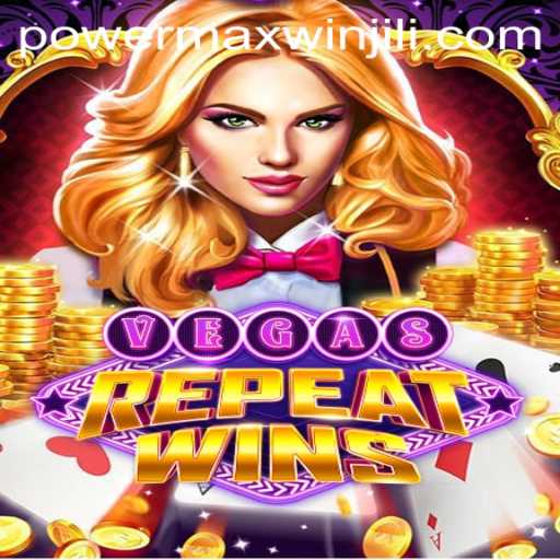 Discover the Thrill of VegasRepeatWins: Unlock Huge Rewards with PowerMaxWin